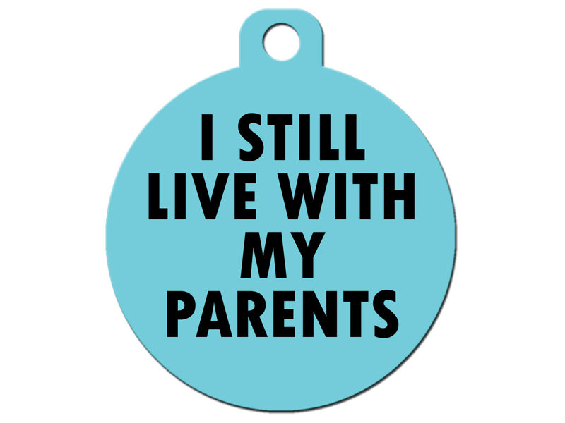 I Still Live With My Parents