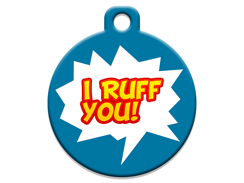 I Ruff You!
