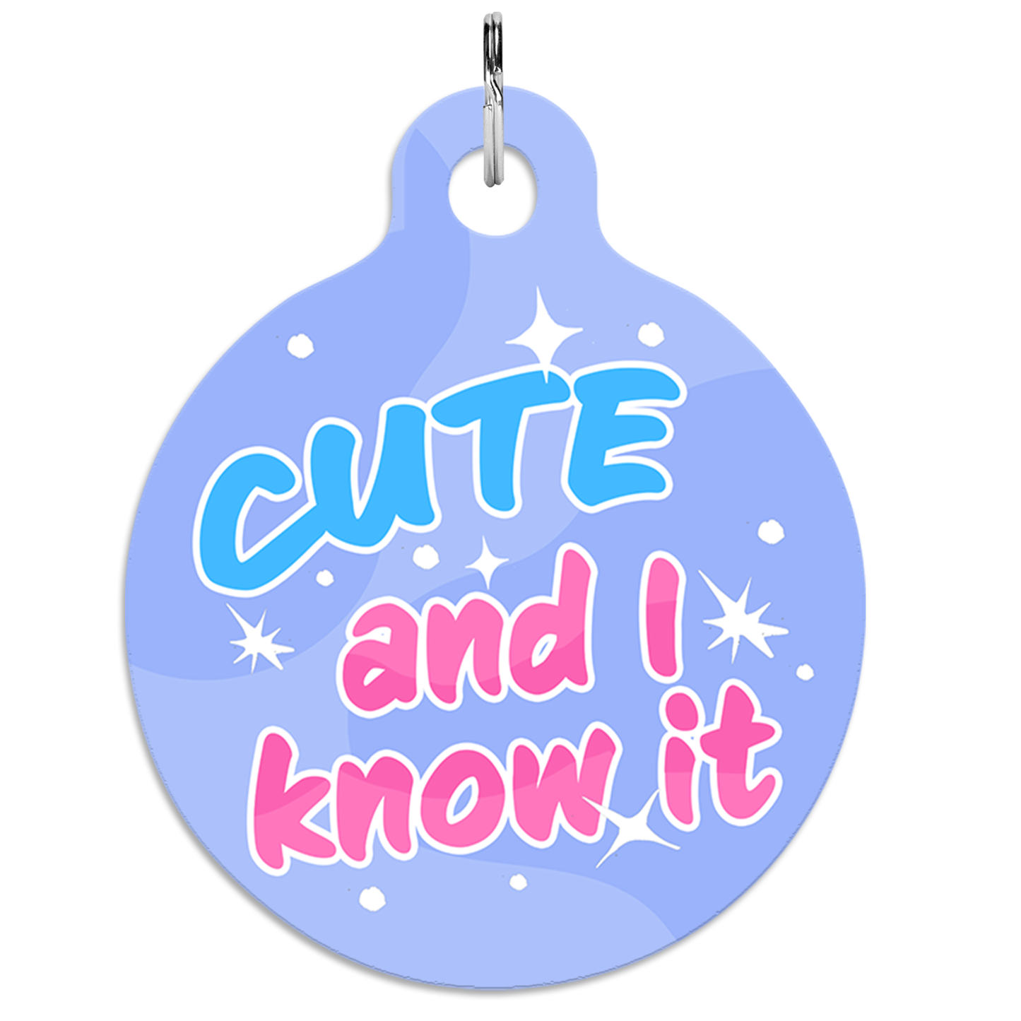 Cute And I Know It