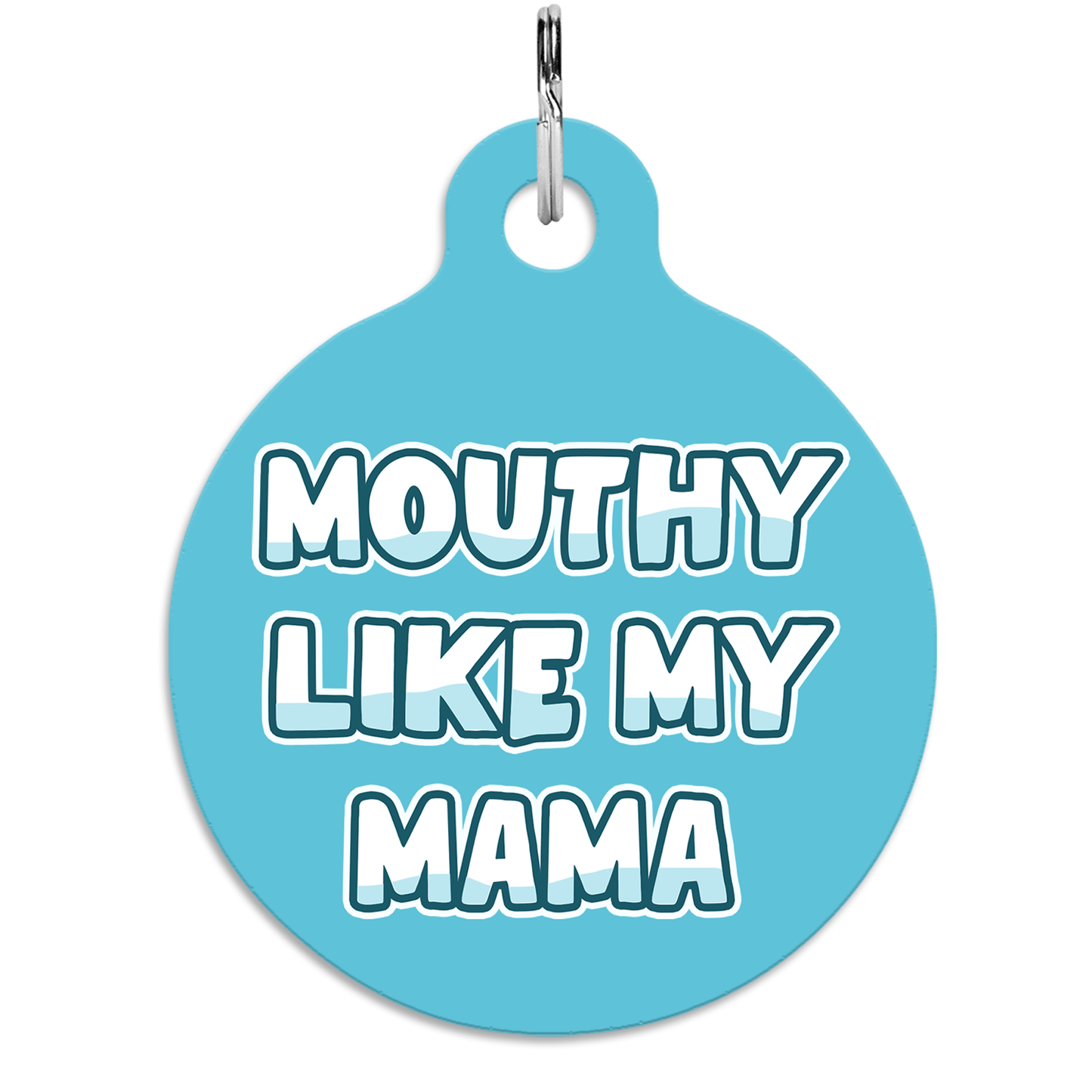 Mouthy Like My Mama