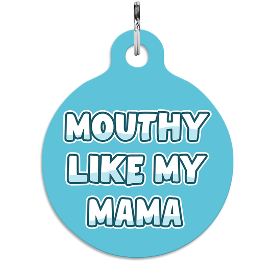 Mouthy Like My Mama