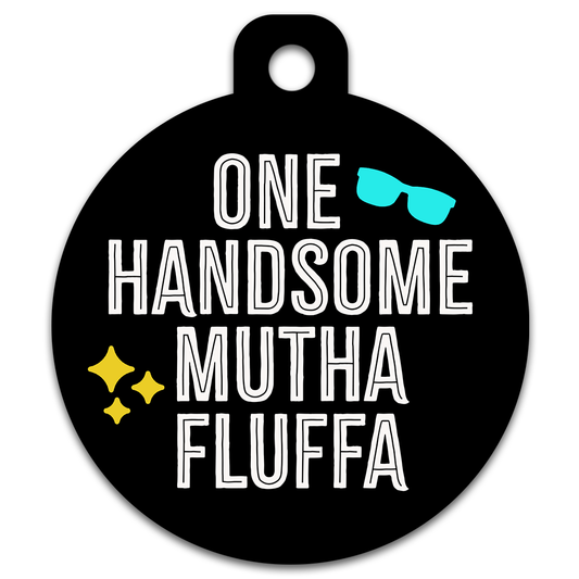 One Handsome Mutha Fluffa