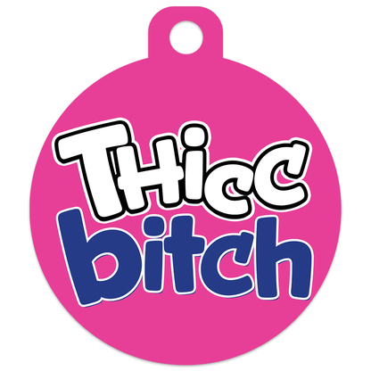 Thicc Bitch