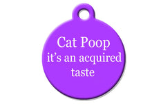 Load image into Gallery viewer, Cat Poop, It&#39;s An Acquired Taste