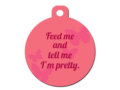 Feed Me And Tell Me I'm Pretty