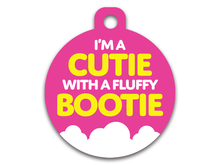 Load image into Gallery viewer, I&#39;m a Cutie with a Fluffy Bootie