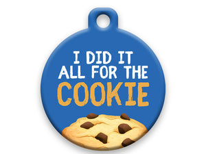 I Did It All For The Cookie
