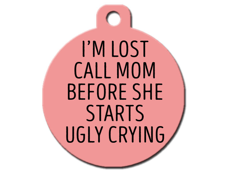I'm Lost Call Mom Before She Starts Ugly Crying