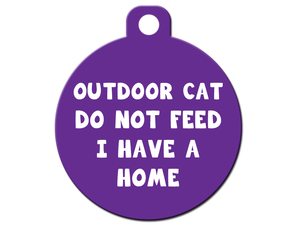 Outdoor Cat - Do Not Feed - I Have a Home