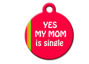 Yes My Mom is Single