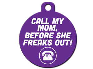 Call My Mom Before She Freaks Out!