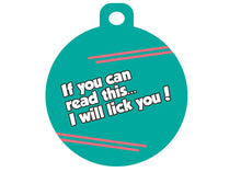 Load image into Gallery viewer, If You Can Read This I Will Lick You
