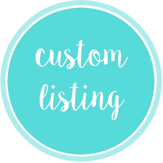 Custom Order for Melissa