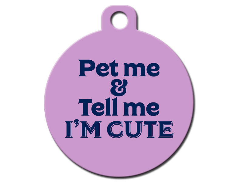 Pet Me and Tell Me I'm Cute