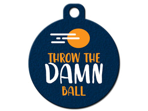 Throw The Damn Ball
