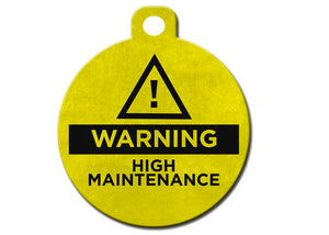 Warning High Maintenance